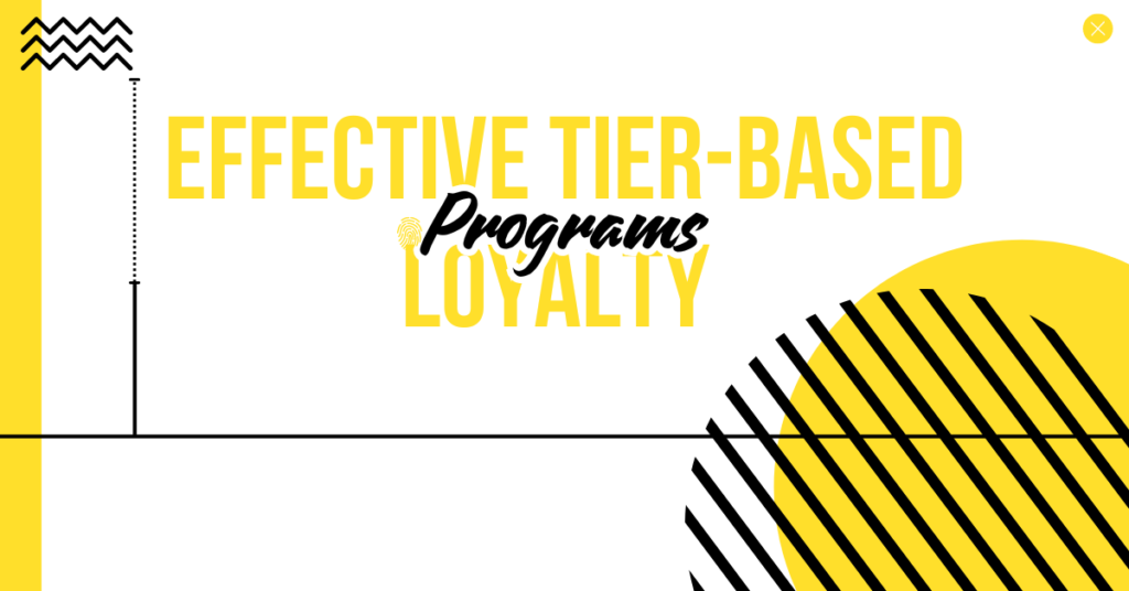 Effective Tier-Based Loyalty Programs